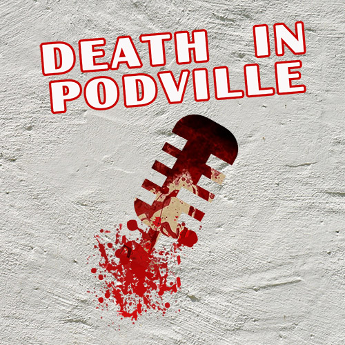 Death in Podville
